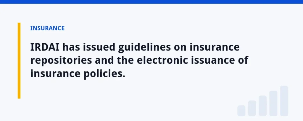 IRDAI has issued guidelines on insurance repositories and the electronic issuance of insurance policies.
