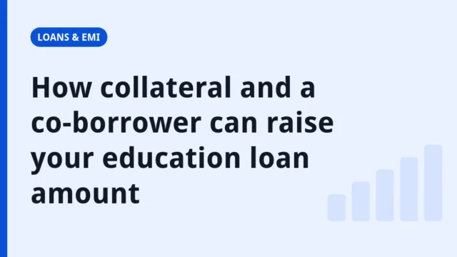 Finance.net.in title card: How collateral and a co-borrower can raise your education loan amount