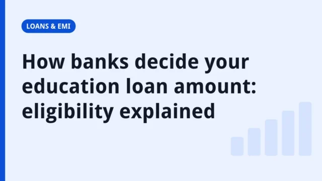 Title card reading “How banks decide your education loan amount: eligibility explained”, a guide on education loan eligibility