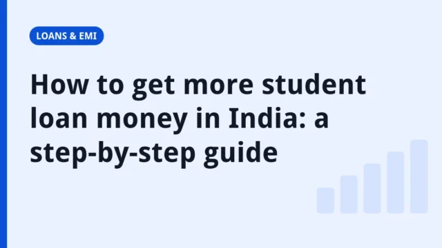 Finance.net.in title card: How to get more student loan money in India: a step-by-step guide