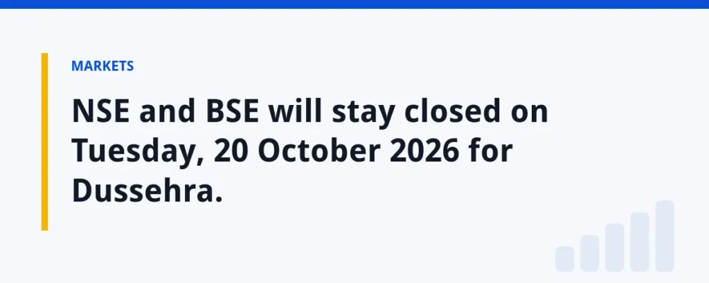 NSE and BSE will stay closed on Tuesday, 20 October 2026 for Dussehra.
