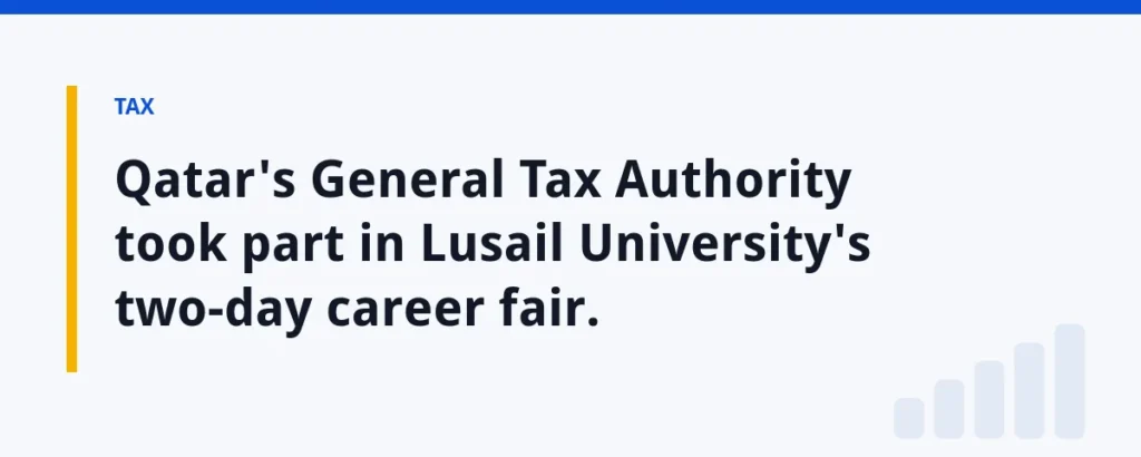 Qatar's General Tax Authority took part in Lusail University's two-day career fair.