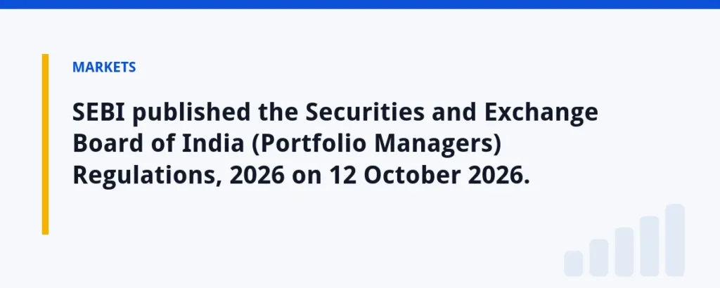 SEBI published the Securities and Exchange Board of India (Portfolio Managers) Regulations, 2026 on 12 October 2026.